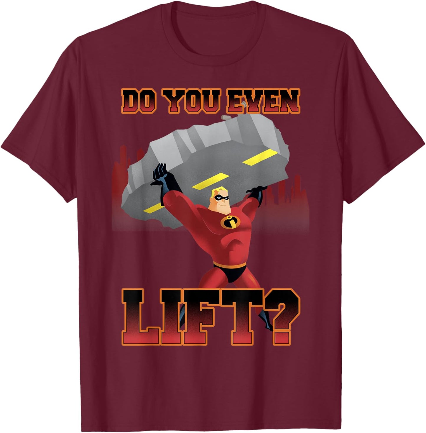 Disney Pixar The Incredibles Mr. Incredible Do You Even Lift T-Shirt - T-Shirt | Maroon