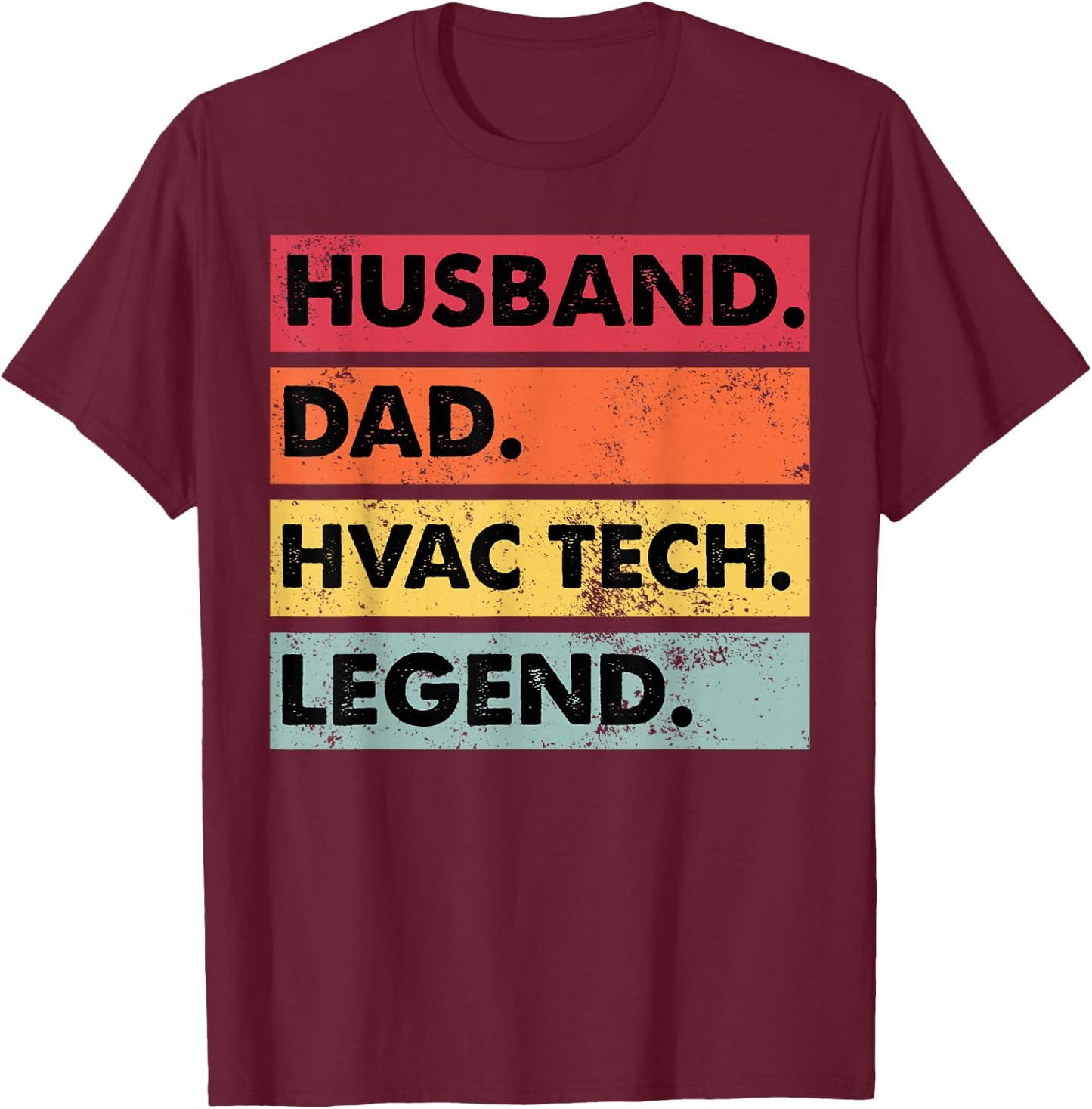 Husband Dad HVAC Tech Legend Funny HVAC Technician T-Shirt - T-Shirt | Maroon