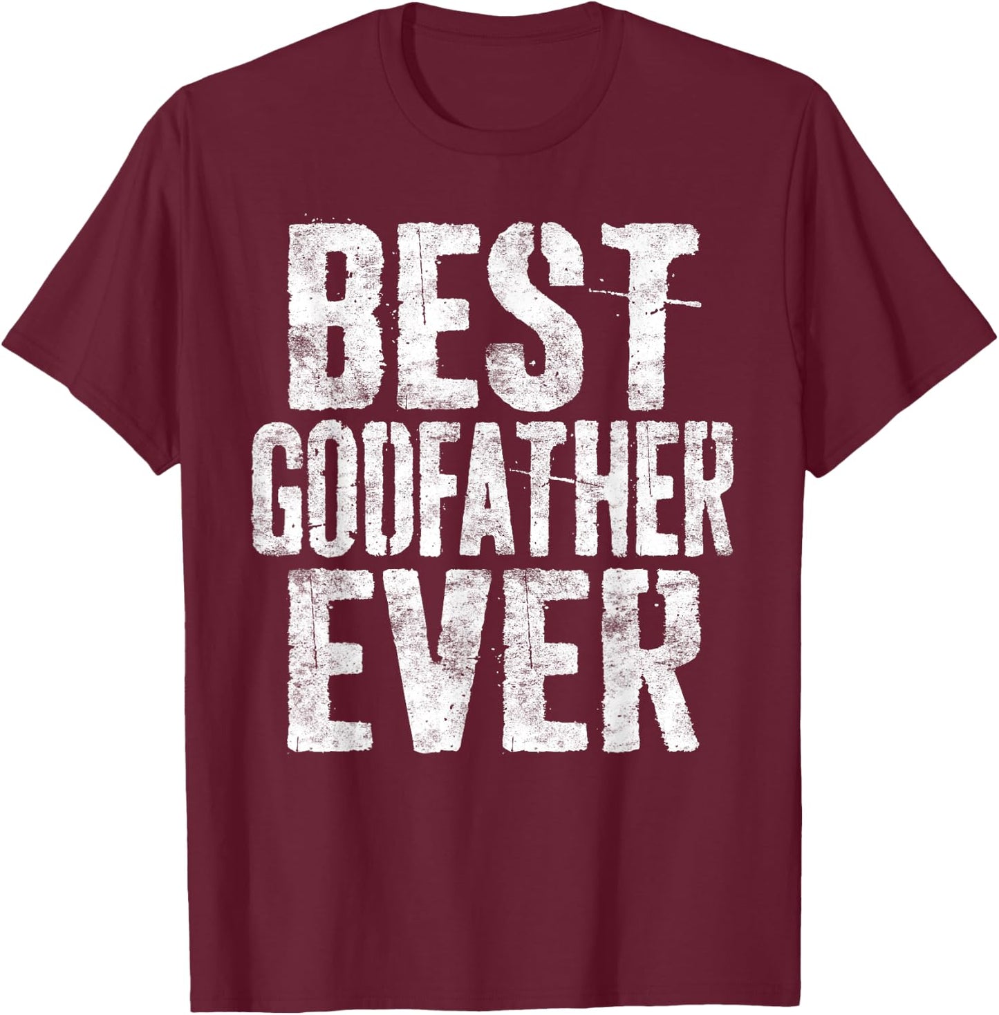 Best Godfather Ever Shirt Men Fathers Day Godfather T-Shirt - T-Shirt | Maroon
