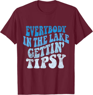 Everybody in the lake getting tipsy Funny River Lake Life T-Shirt - T-Shirt | Maroon