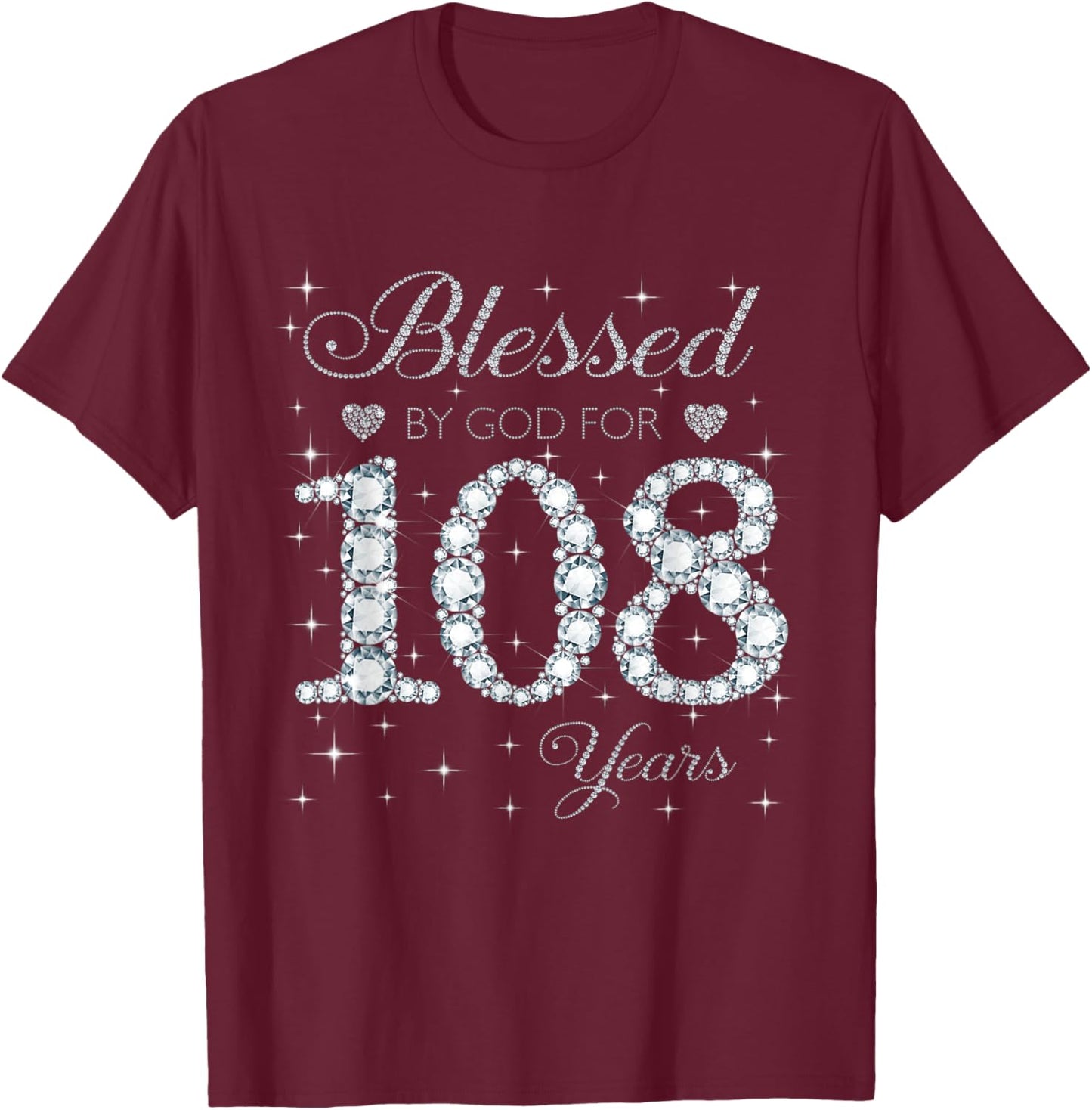 Blessed by God For 108 Years Old 108th Birthday Women Lady T-Shirt - T-Shirt | Maroon