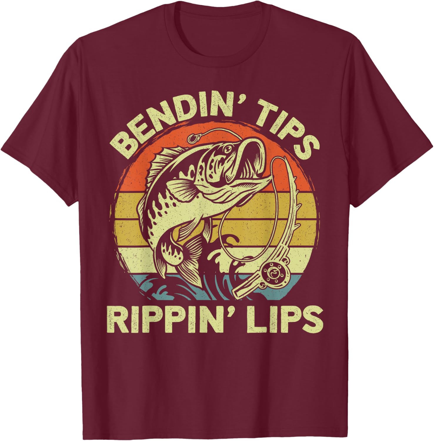 Bendin' Tips Rippin' Lips - Funny Fishing Quote Funny Dad T-Shirt - T-Shirt | Maroon