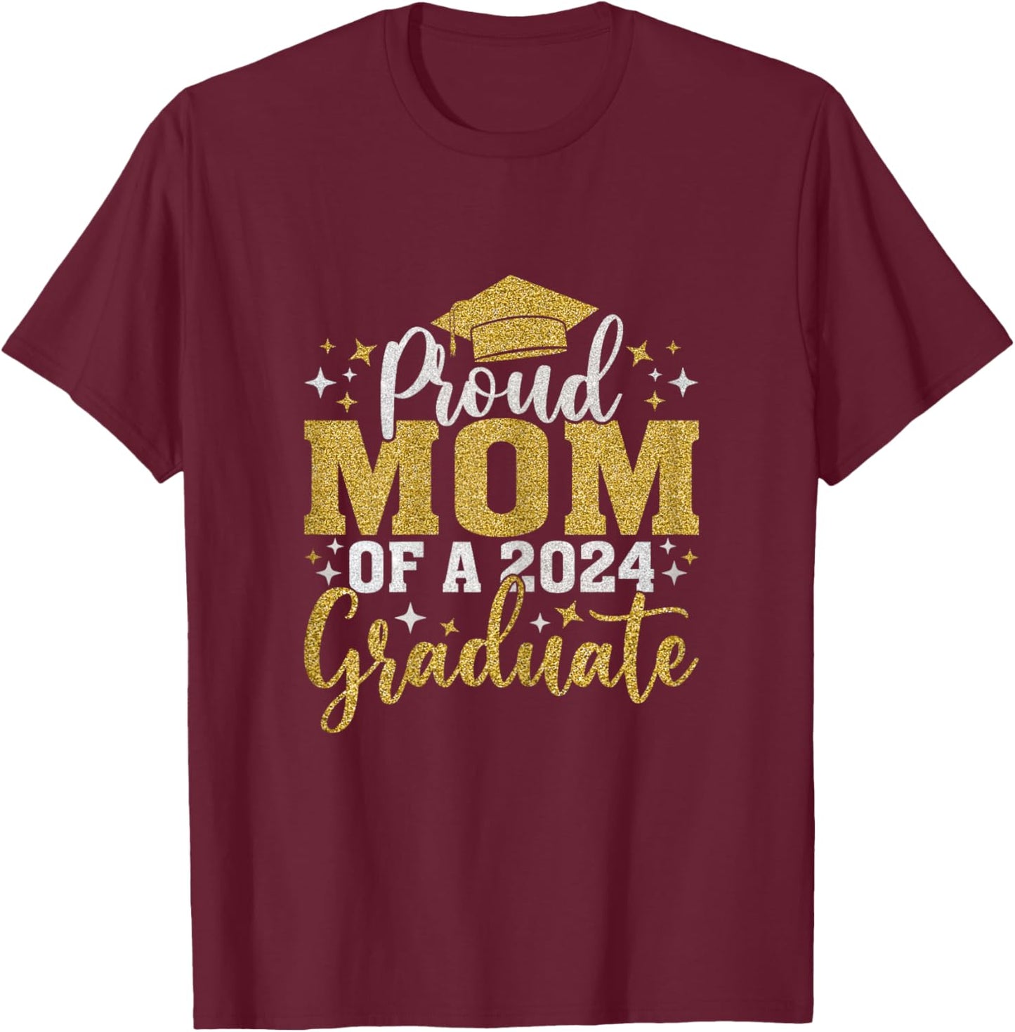 Mom Senior 2024 Proud Mom Of A Class Of 2024 Graduate T-Shirt - T-Shirt | Maroon