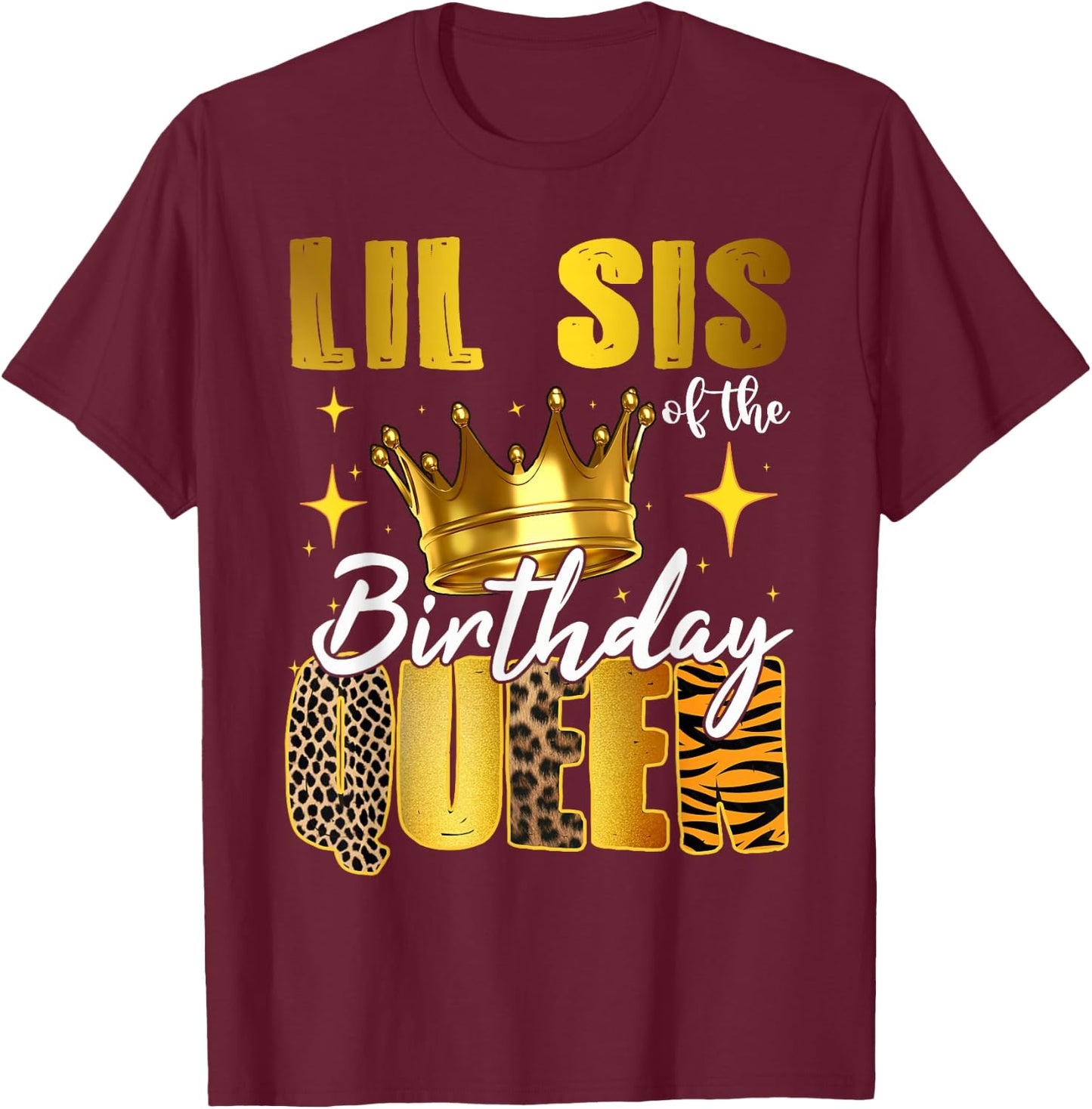 Lil Sister Of The Birthday Queen Women Bday Party Gift T-Shirt - T-Shirt | Maroon