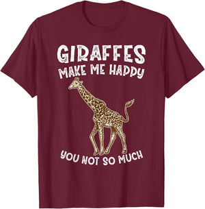 Giraffes Make Me Happy You Not So Much T-Shirt - T-Shirt | Maroon
