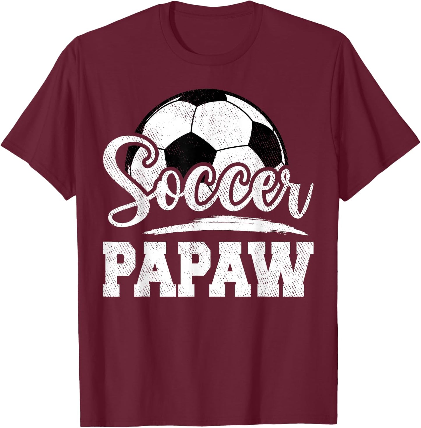 Soccer Papaw Soccer Player Game Day Father's Day T-Shirt - T-Shirt | Maroon