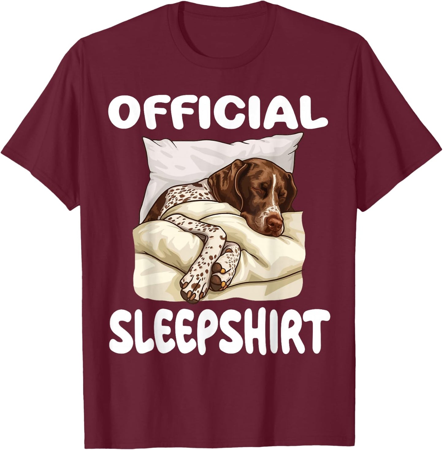 German Shorthaired Pointer Dog Official Sleepshirt Pajamas T-Shirt - T-Shirt | Maroon