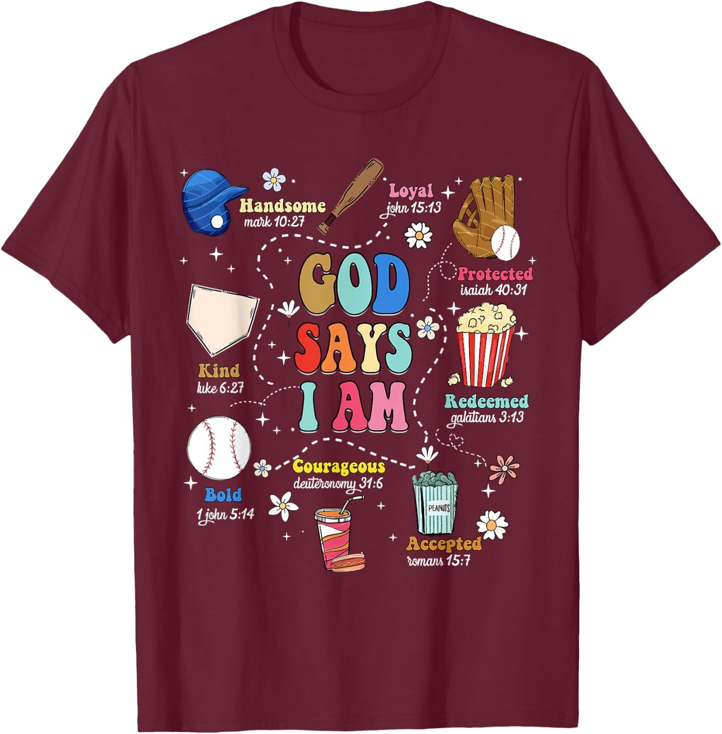 God Says I Am Bible Verse Baseball Christian Men Women Kids T-Shirt - T-Shirt | Maroon