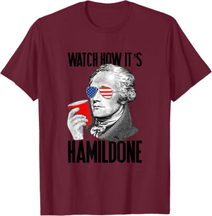 Watch How It's Hamildone Alexander Hamilton Drinking Party T-Shirt - T-Shirt | Maroon