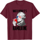 Watch How It's Hamildone Alexander Hamilton Drinking Party T-Shirt - T-Shirt | Maroon