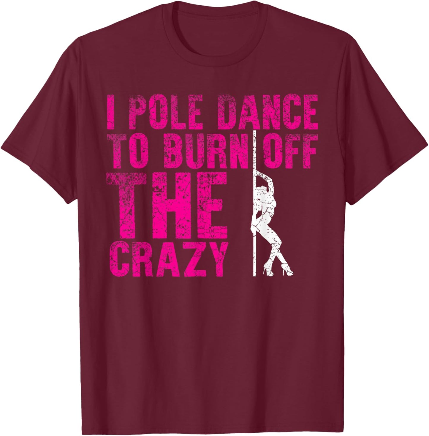 Pole Dance Dancer Women's Fitness Workout T-Shirt - T-Shirt | Maroon
