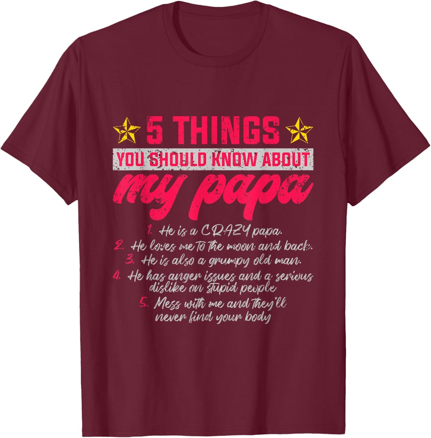 5 Thing You Should Know About My Papa Father T-Shirt - T-Shirt | Maroon