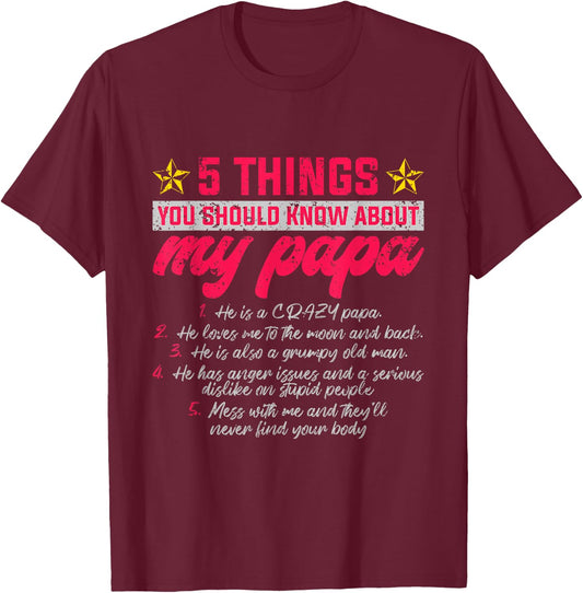 5 Thing You Should Know About My Papa Father T-Shirt - T-Shirt | Maroon