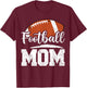 Football Mom Football Player Game Day Mother's Day T-Shirt - T-Shirt | Maroon