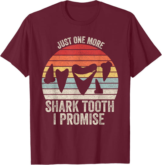 Retro Fossil Teeth Shirt Just One More Shark Tooth I Promise T-Shirt - T-Shirt | Maroon
