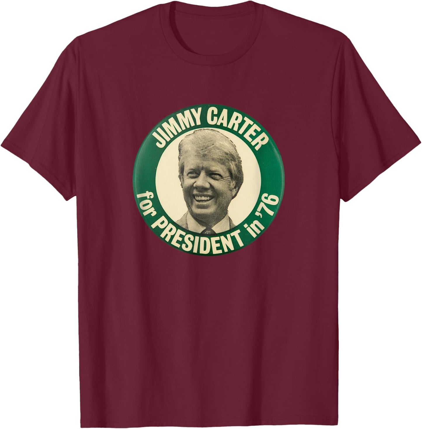 Jimmy Carter for President in '76 Vintage Campaign Button T-Shirt - T-Shirt | Maroon