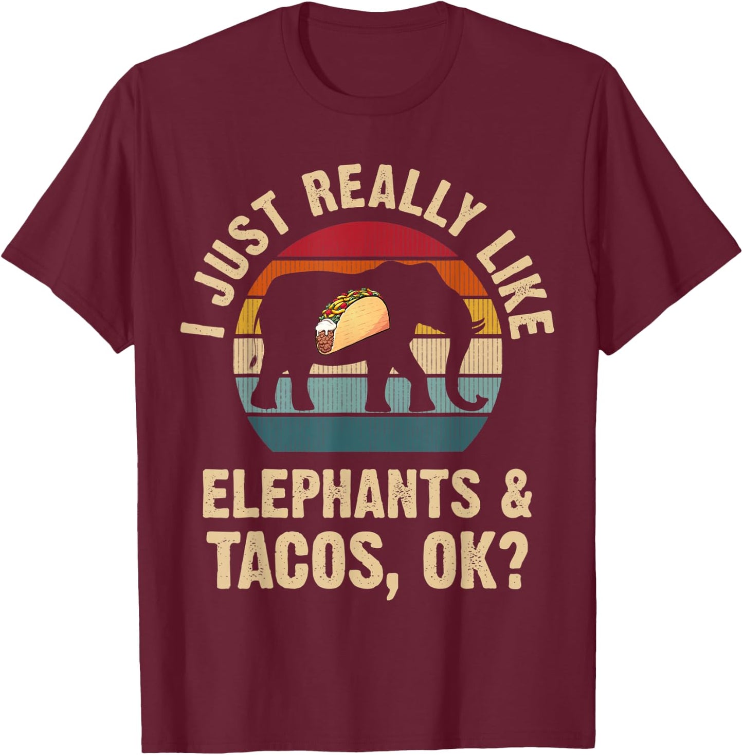 Elephants and Tacos lover Cinco de mayo Taco Tuesday Cute T-Shirt - T-Shirt | Maroon
