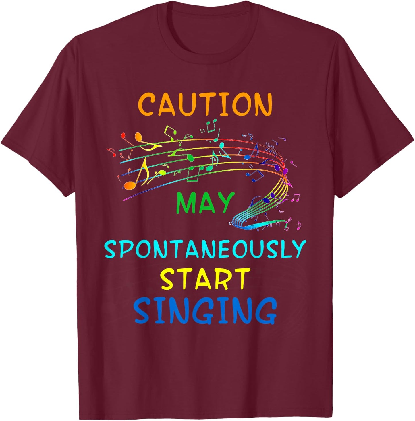 Singing Music Lover T Shirt Gift - Caution May Start Singing T-Shirt - T-Shirt | Maroon