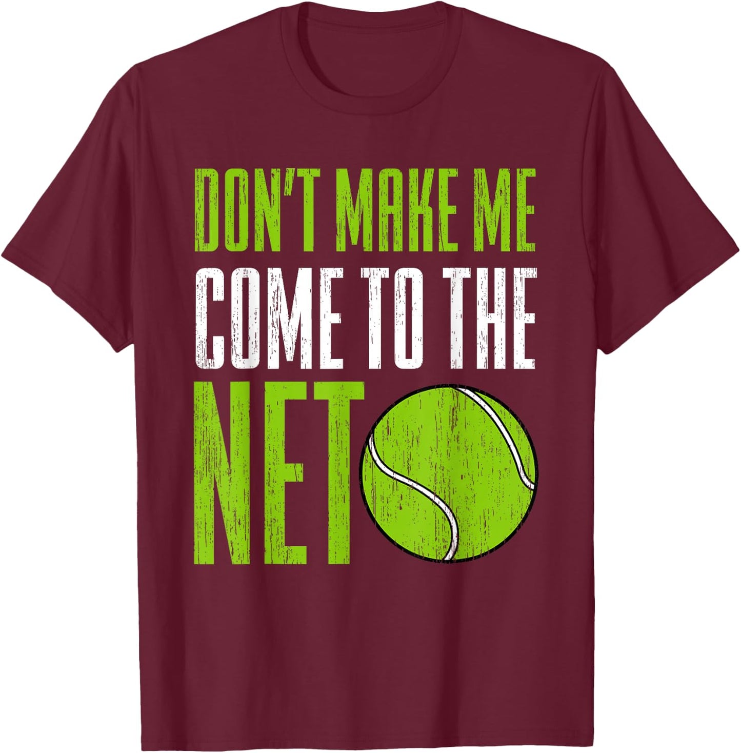 Funny Tennis Player Racket Ball Game Gag Gift Men Women Kids T-Shirt - T-Shirt | Maroon