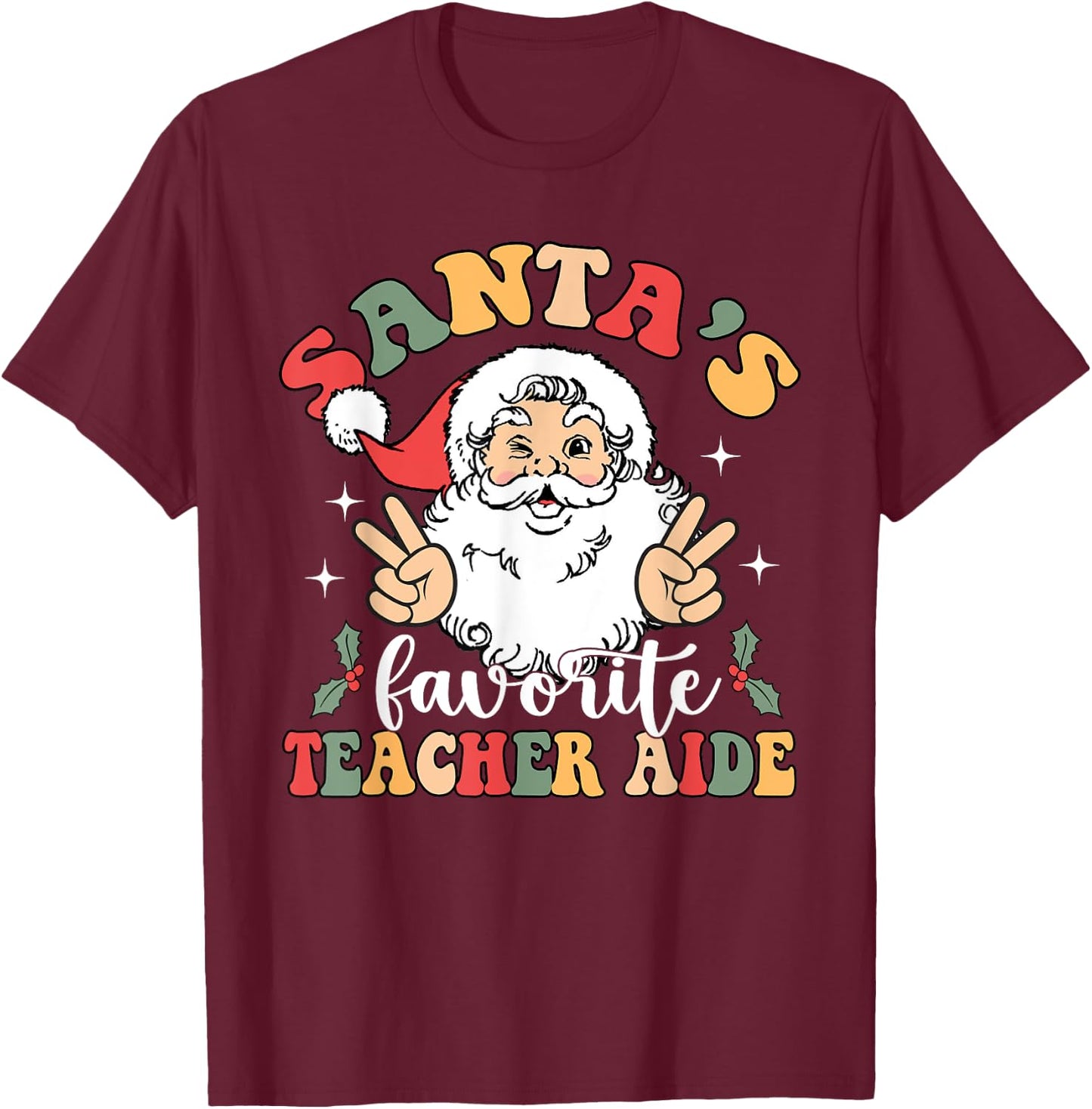 Retro Groovy Santas Favorite Teacher Aide Christmas Women T-Shirt - T-Shirt | Maroon