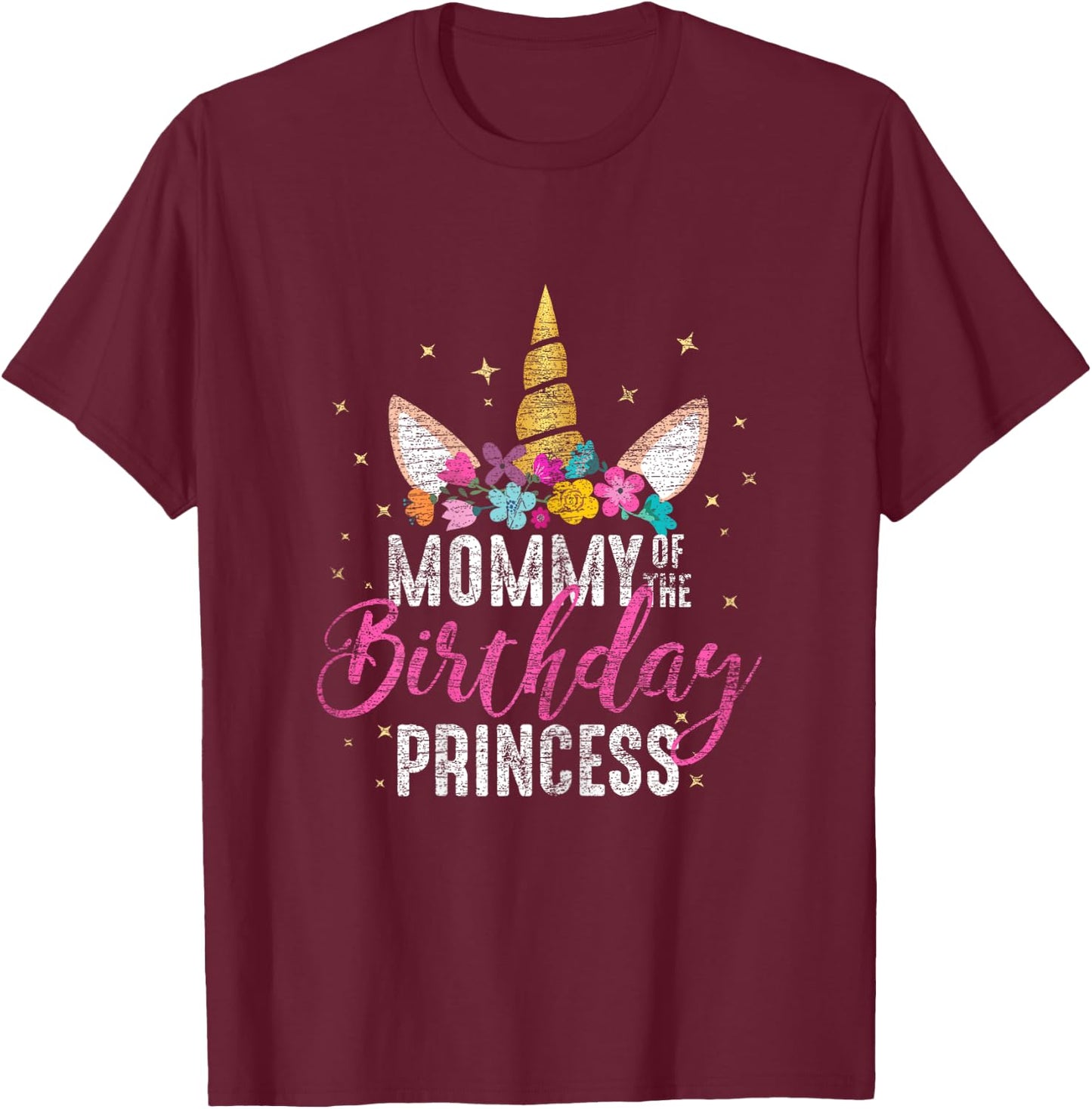 Mommy Of The Birthday Princess Mother Gift Unicorn Birthday T-Shirt - T-Shirt | Maroon