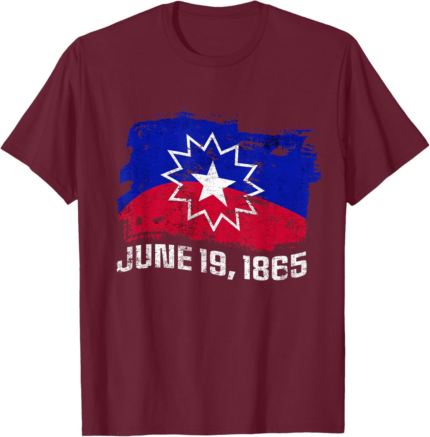 June 19 1865 Juneteenth Flag Black Freedom Black History T-Shirt - T-Shirt | Maroon