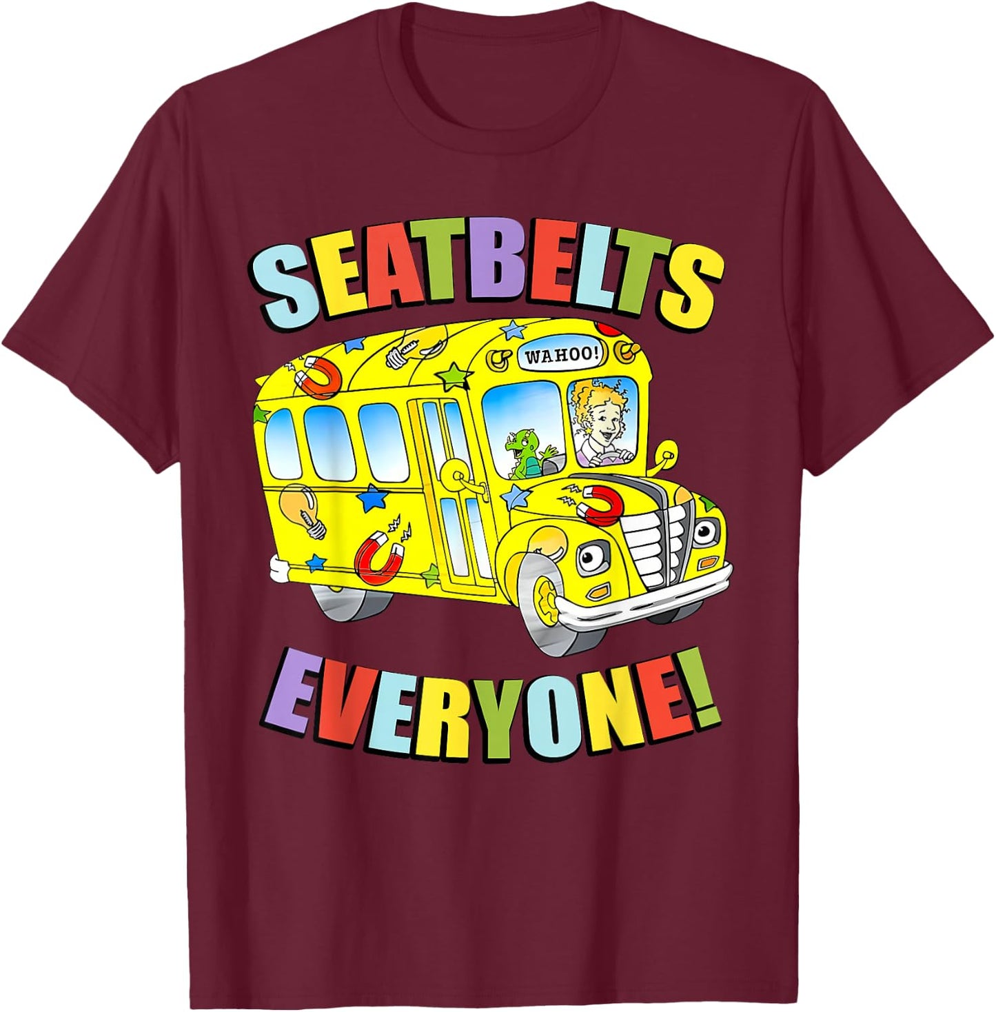 Seatbelts Everyone! T-Shirt - T-Shirt | Maroon