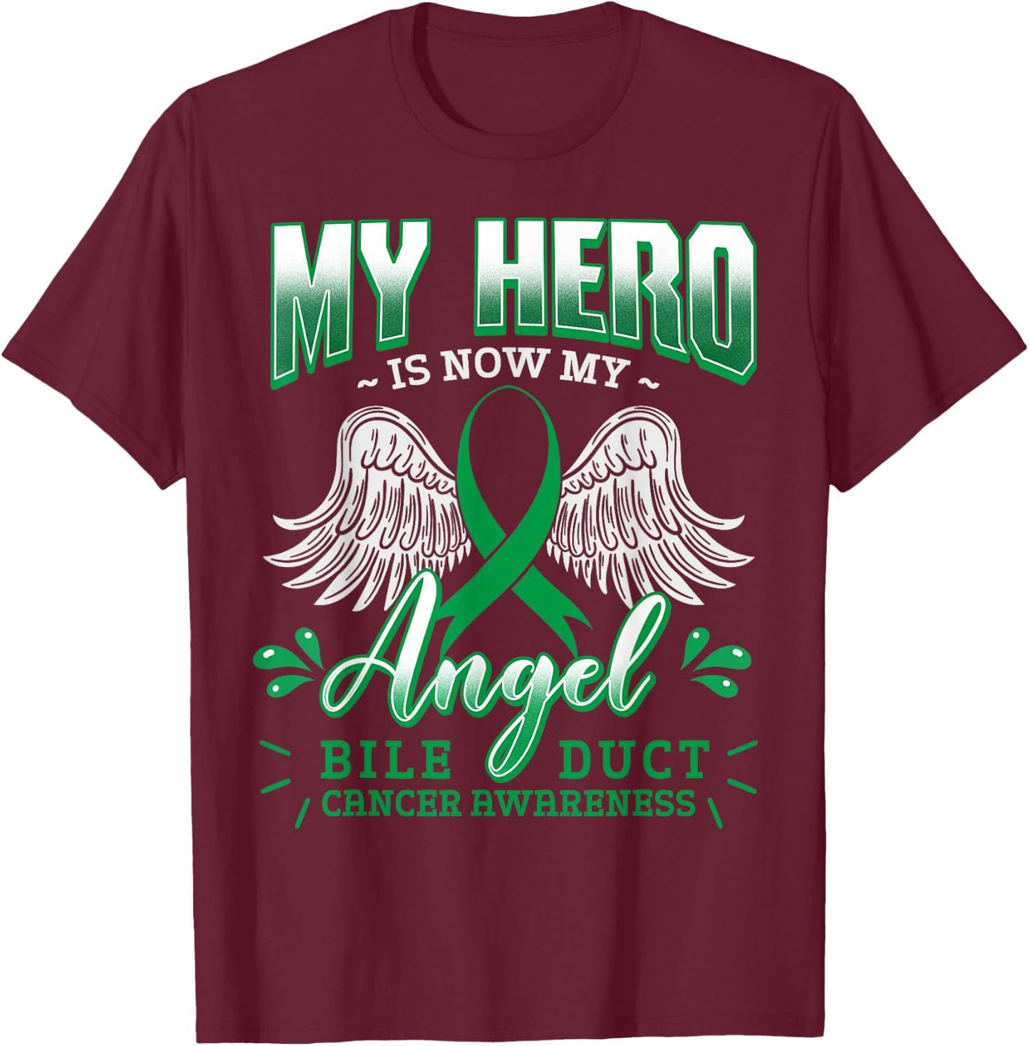 My Hero Is Now My Angel Bile Duct Cancer Awareness Warrior T-Shirt - T-Shirt | Maroon
