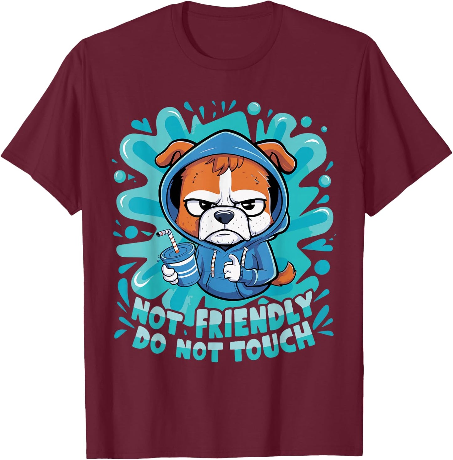 Not Friendly Do Not Touch T-Shirt - T-Shirt | Maroon