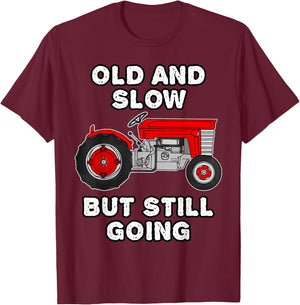 Vintage Tractor, Old And Slow But Still Going, Retirement T-Shirt - T-Shirt | Maroon