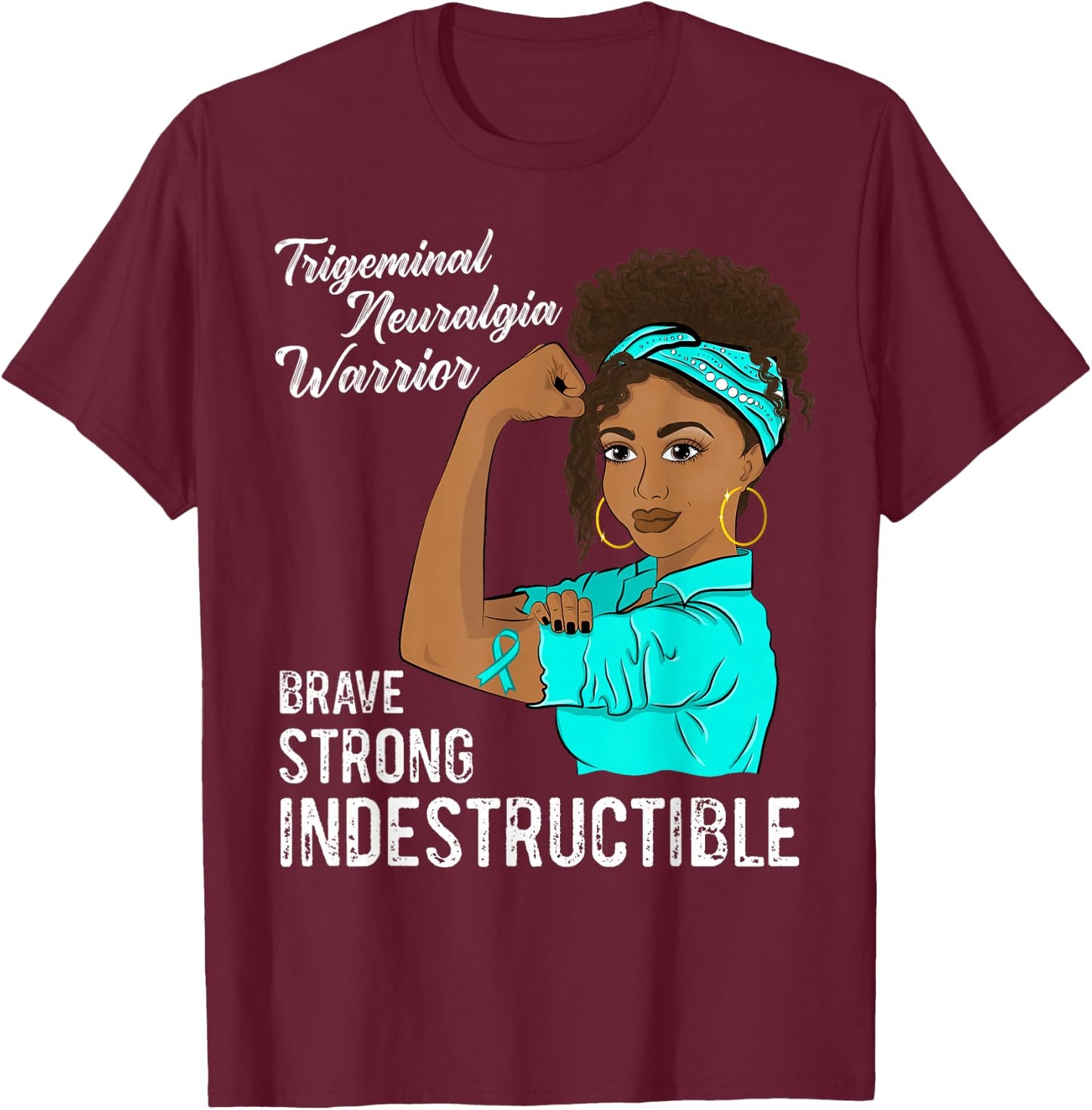 Trigeminal Neuralgia Warrior Indestructible Awareness T-Shirt - T-Shirt | Maroon