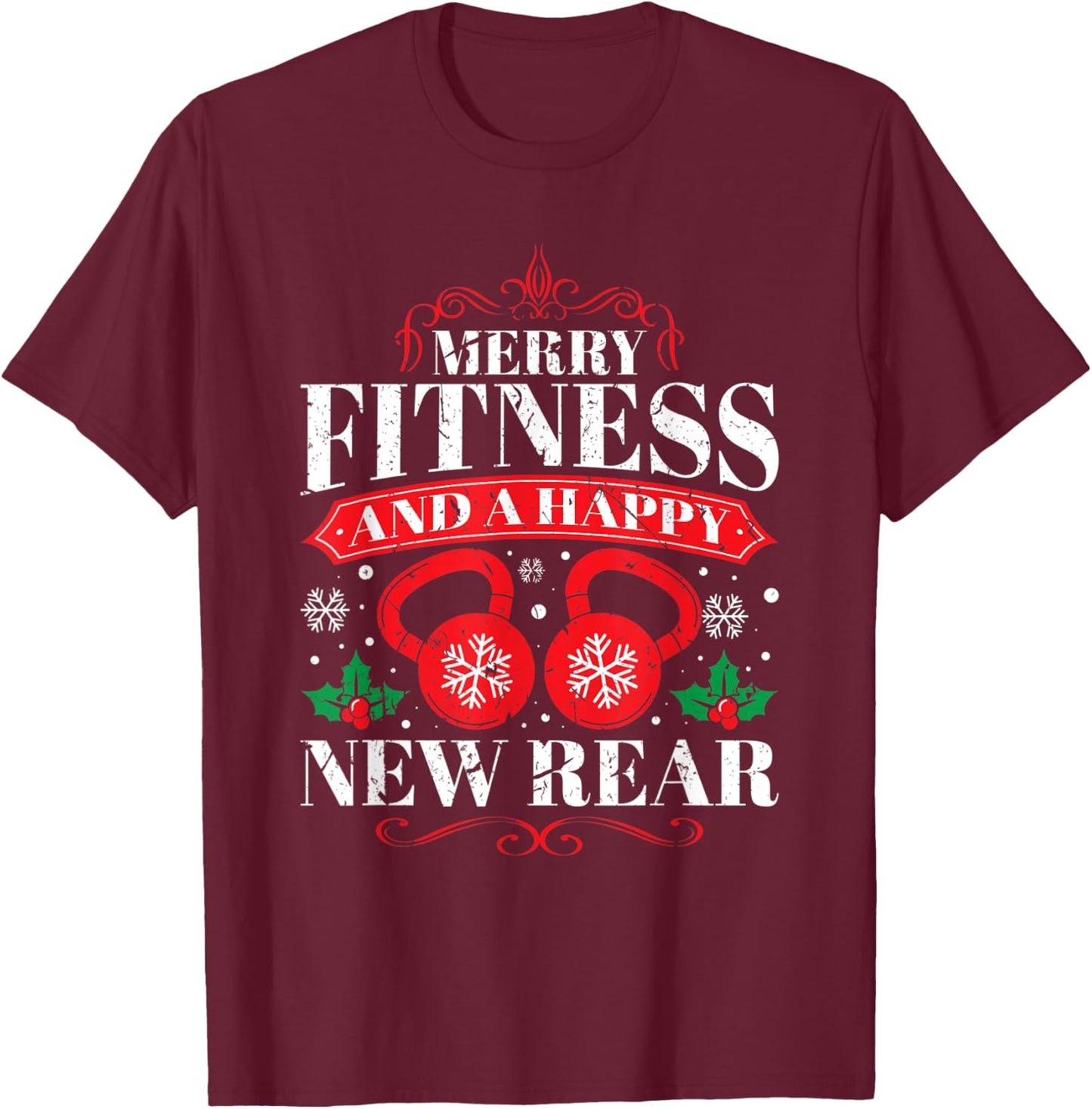 Merry Fitness And A Happy New Rear Funny Workout Lover T-Shirt - T-Shirt | Maroon
