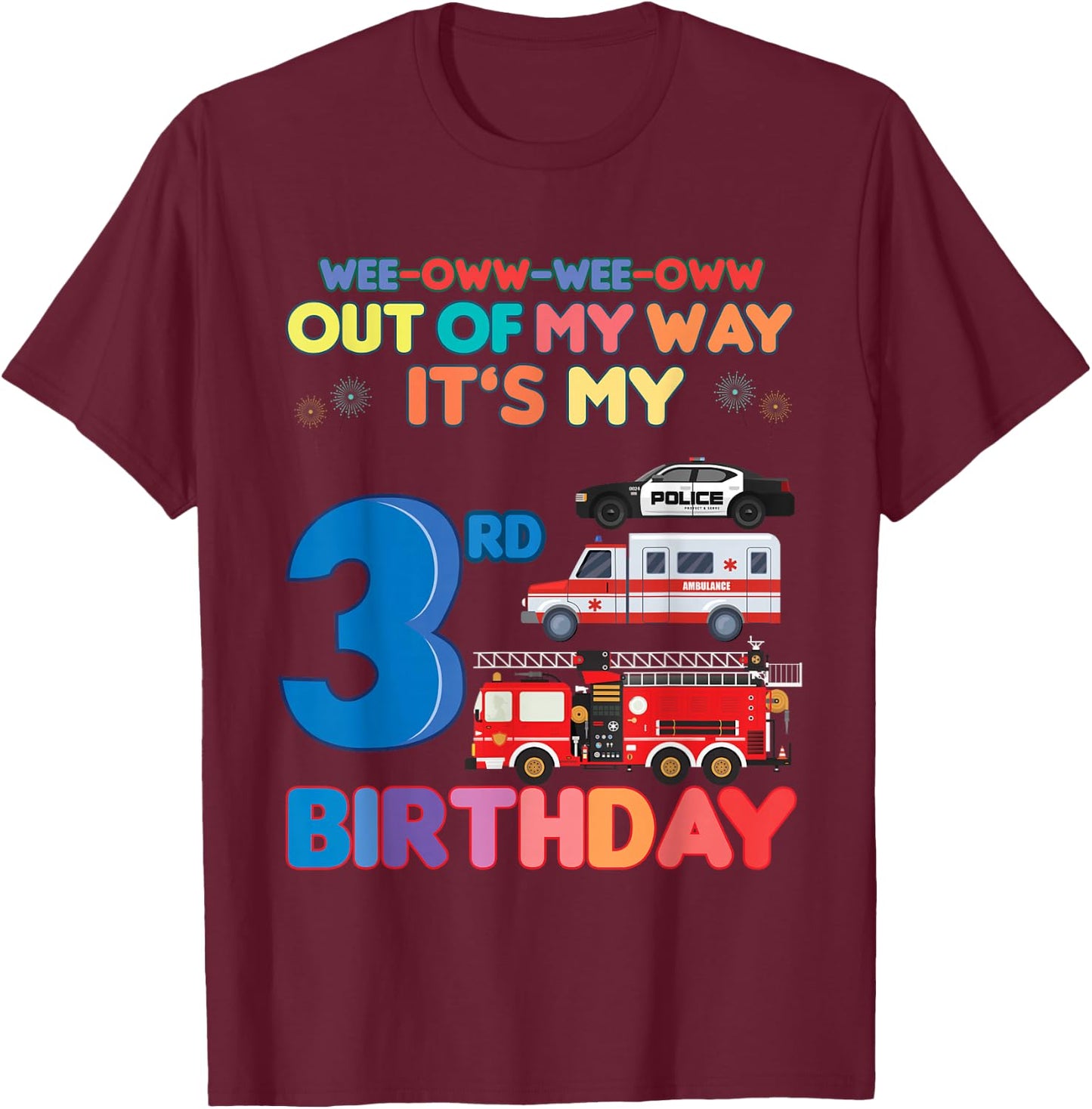 Out of my way it's my 3rd birthday Rescue Vehicles Birthday T-Shirt - T-Shirt | Maroon