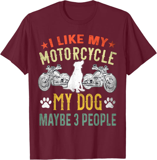 I Like My Motorcycle My Dog and Maybe 3 People Biker Puppy Women T-Shirt - T-Shirt | Maroon
