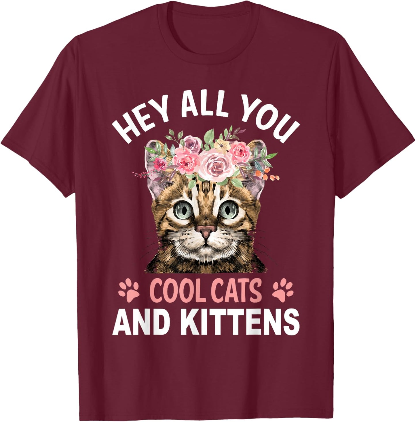 Hey All You Cool Cats And Kittens T-Shirt - T-Shirt | Maroon