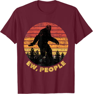 Ew People Bigfoot Funny Sasquatch Yeti Saying Retro T-Shirt - T-Shirt | Maroon