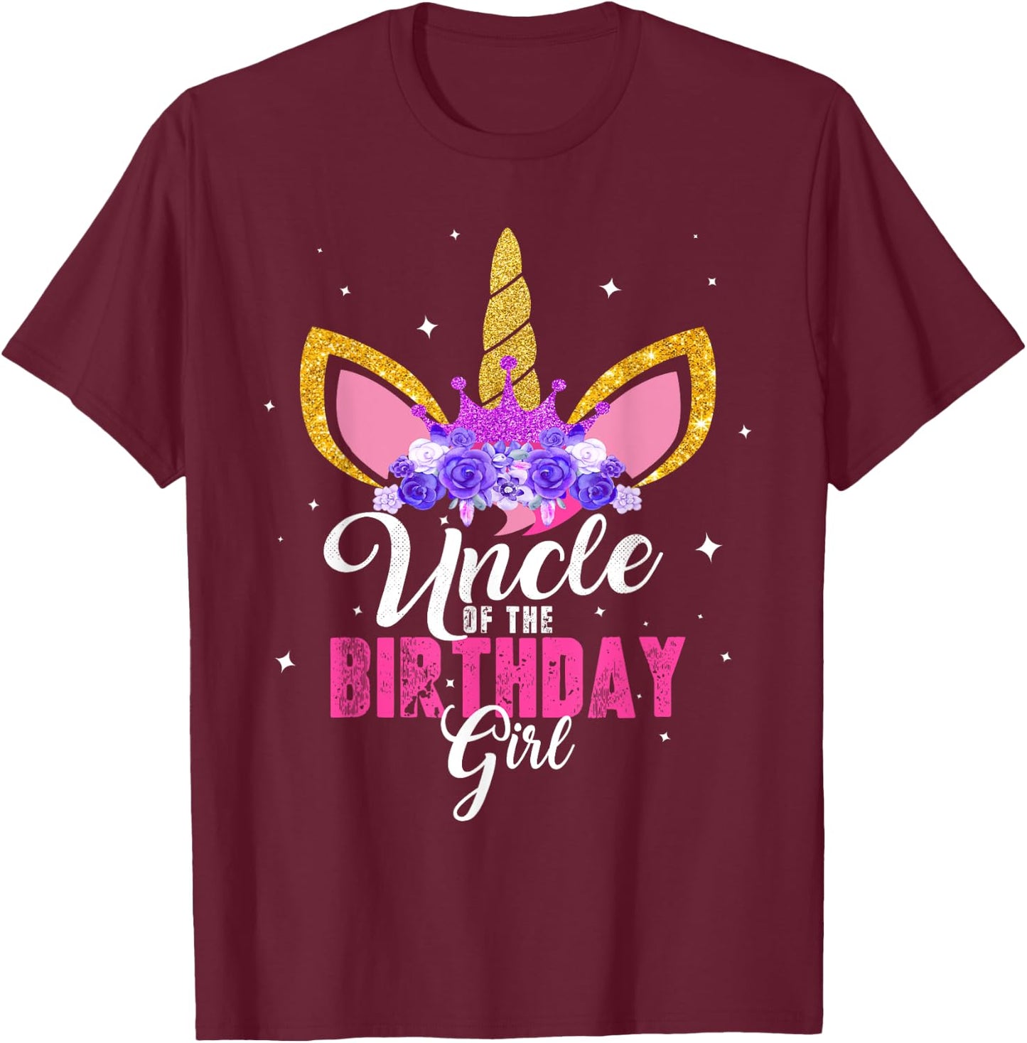 Uncle Of The Birthday Girl Unicorn Birthday Princess T-Shirt - T-Shirt | Maroon