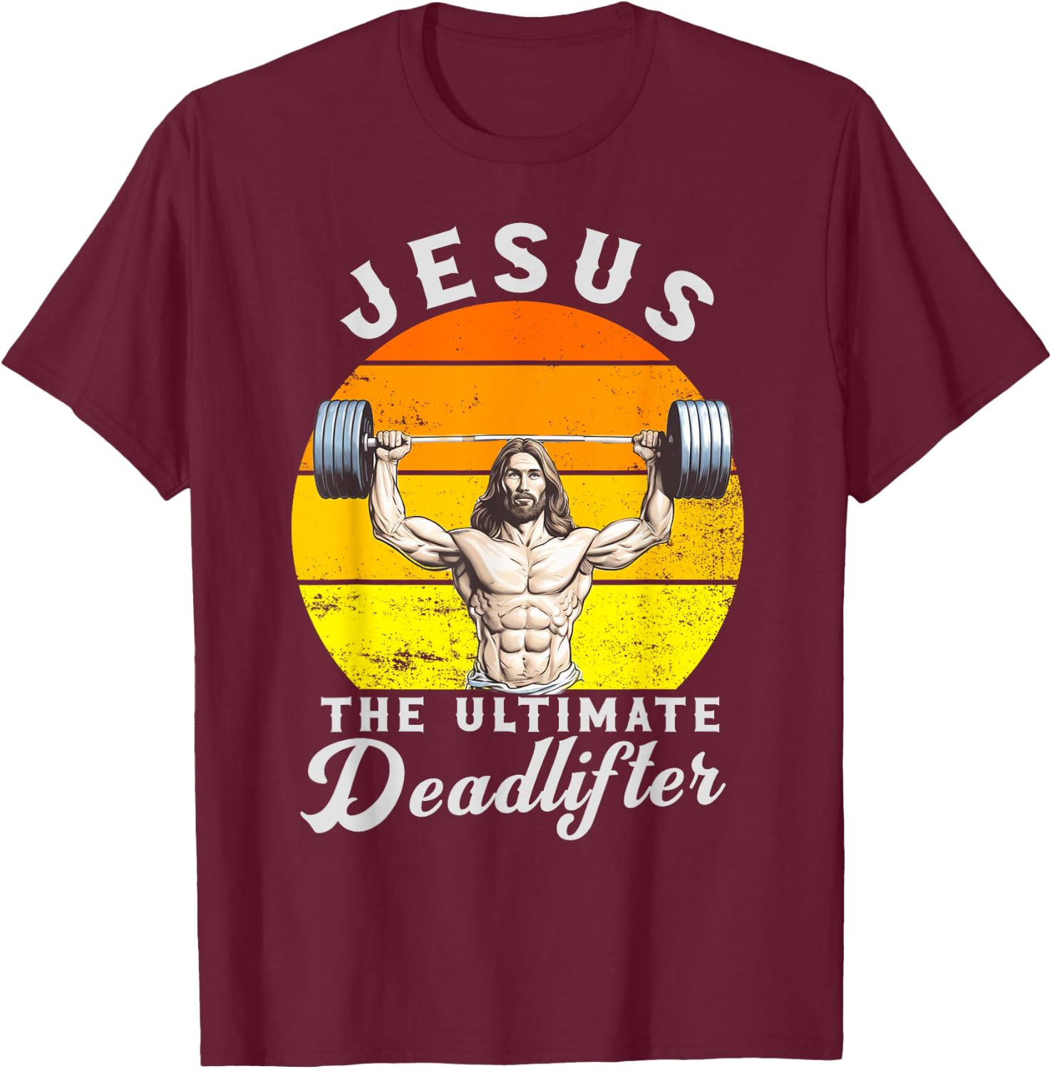 Jesus The Ultimate Deadlifted Retro Jesus Christian Gym T-Shirt - T-Shirt | Maroon