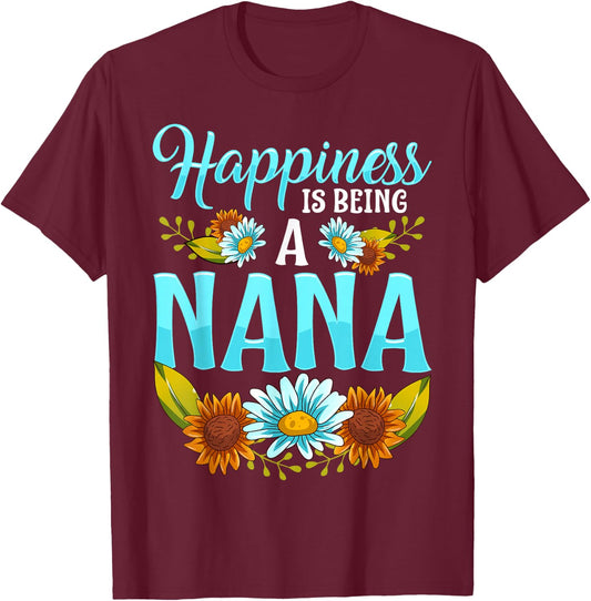 Happiness Is Being A Nana Cute Floral Mothers Day Gifts T-Shirt - T-Shirt | Maroon