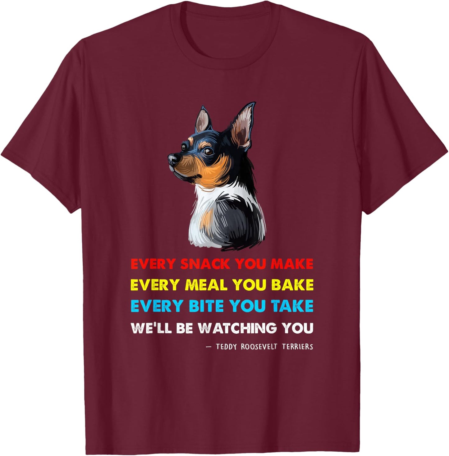 Teddy Roosevelt Terrier Dog Shirt Teddy Roosevelt Terrier T-Shirt - T-Shirt | Maroon