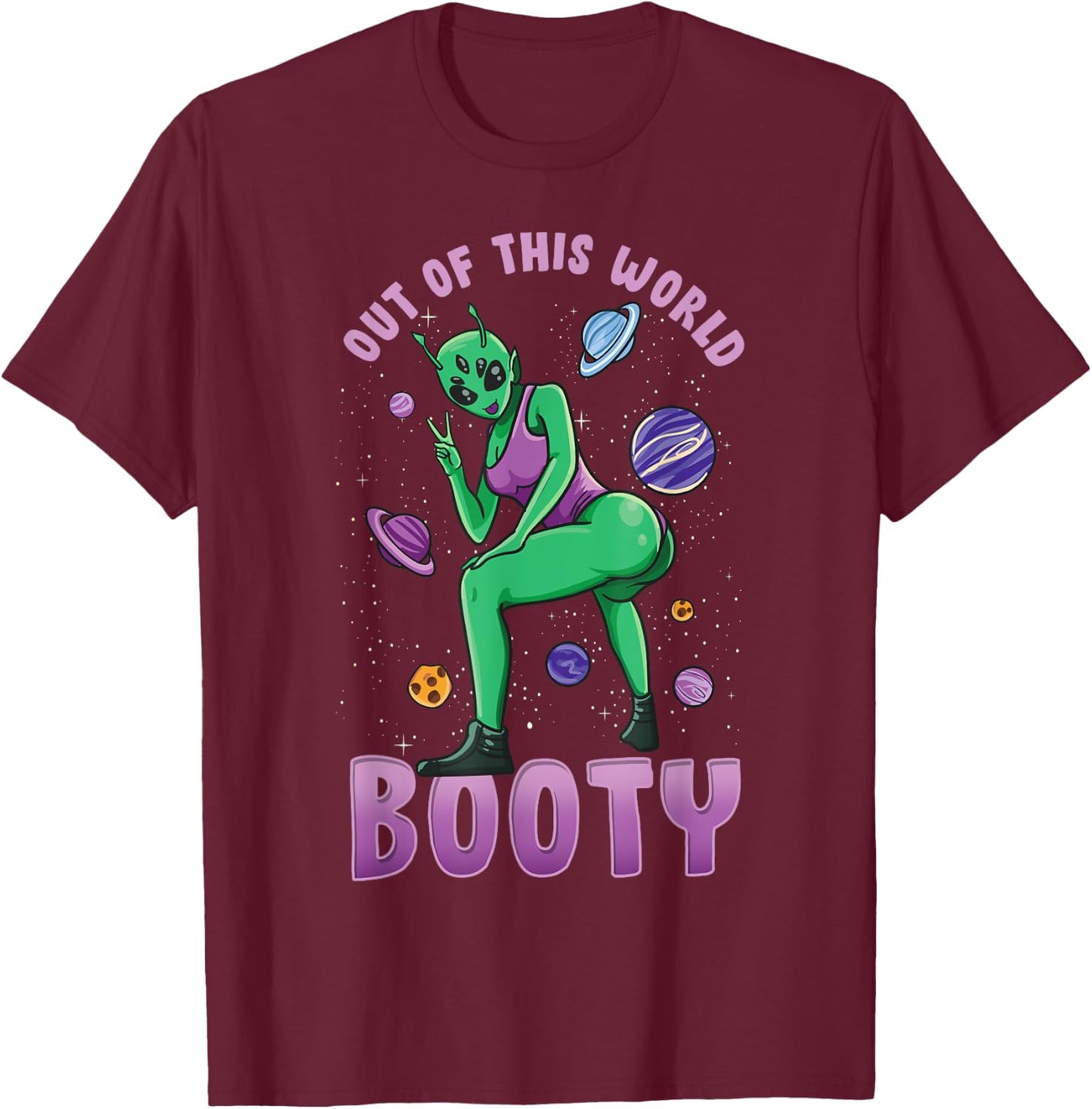 Out Of This World Booty | Funny UFO Alien Space Gym Workout T-Shirt - T-Shirt | Maroon