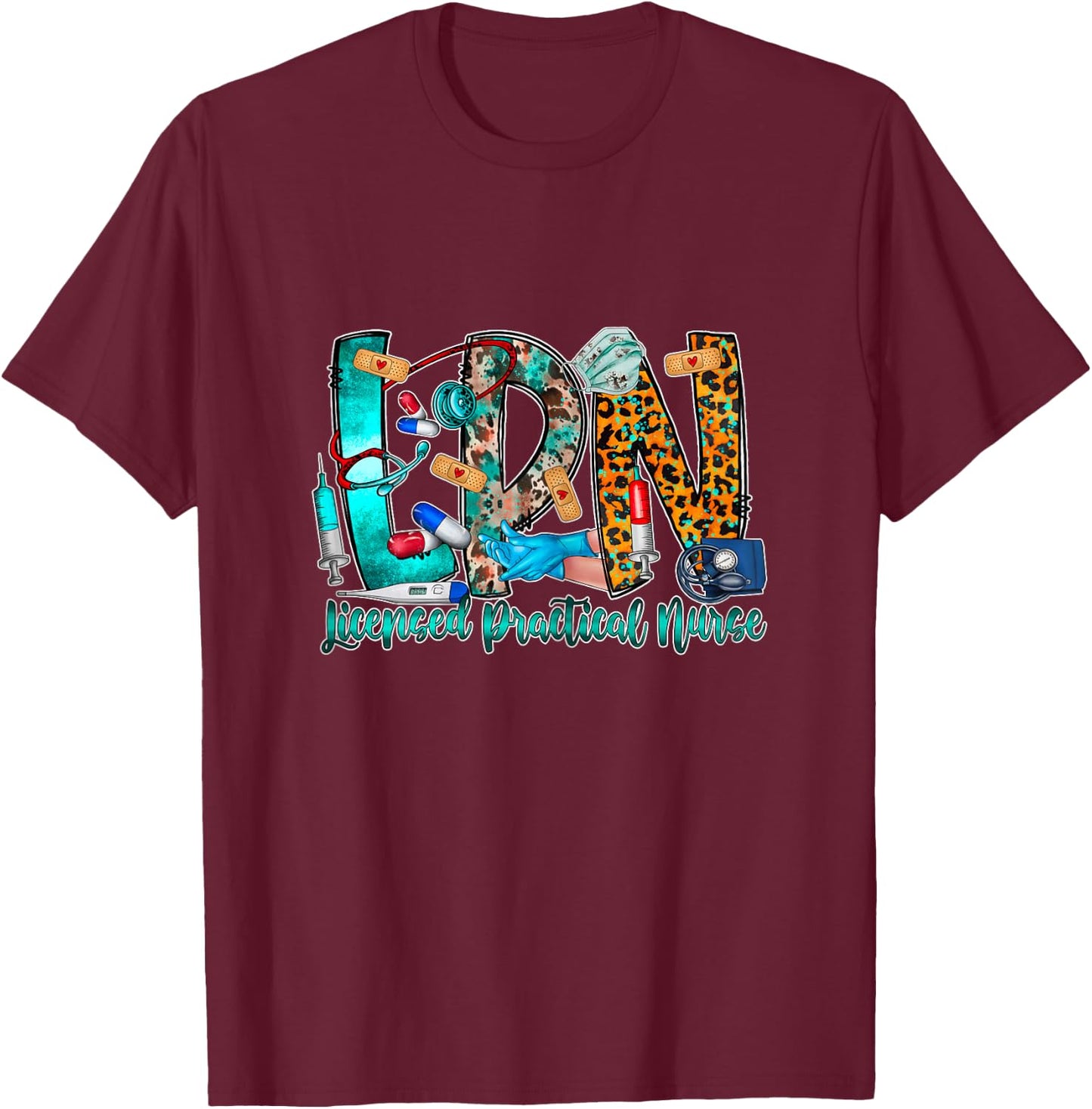 LPN Licensed Practical Nurse T-Shirt - T-Shirt | Maroon