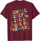 Small Steps Still Move Us Forward Groovy Physical Therapist T-Shirt - T-Shirt | Maroon
