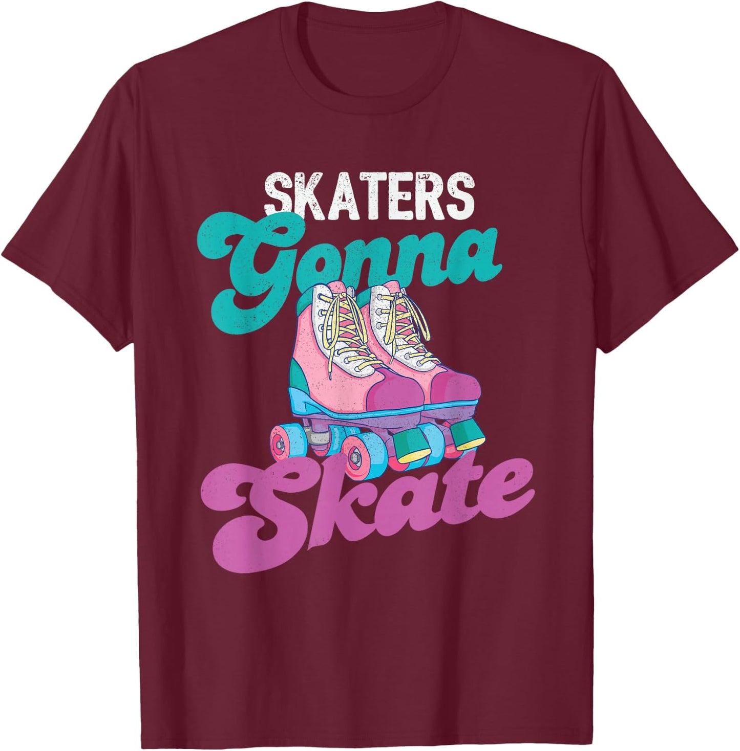 Skaters Gonna Skate - Vintage Roller Skating Skate Skater T-Shirt - T-Shirt | Maroon