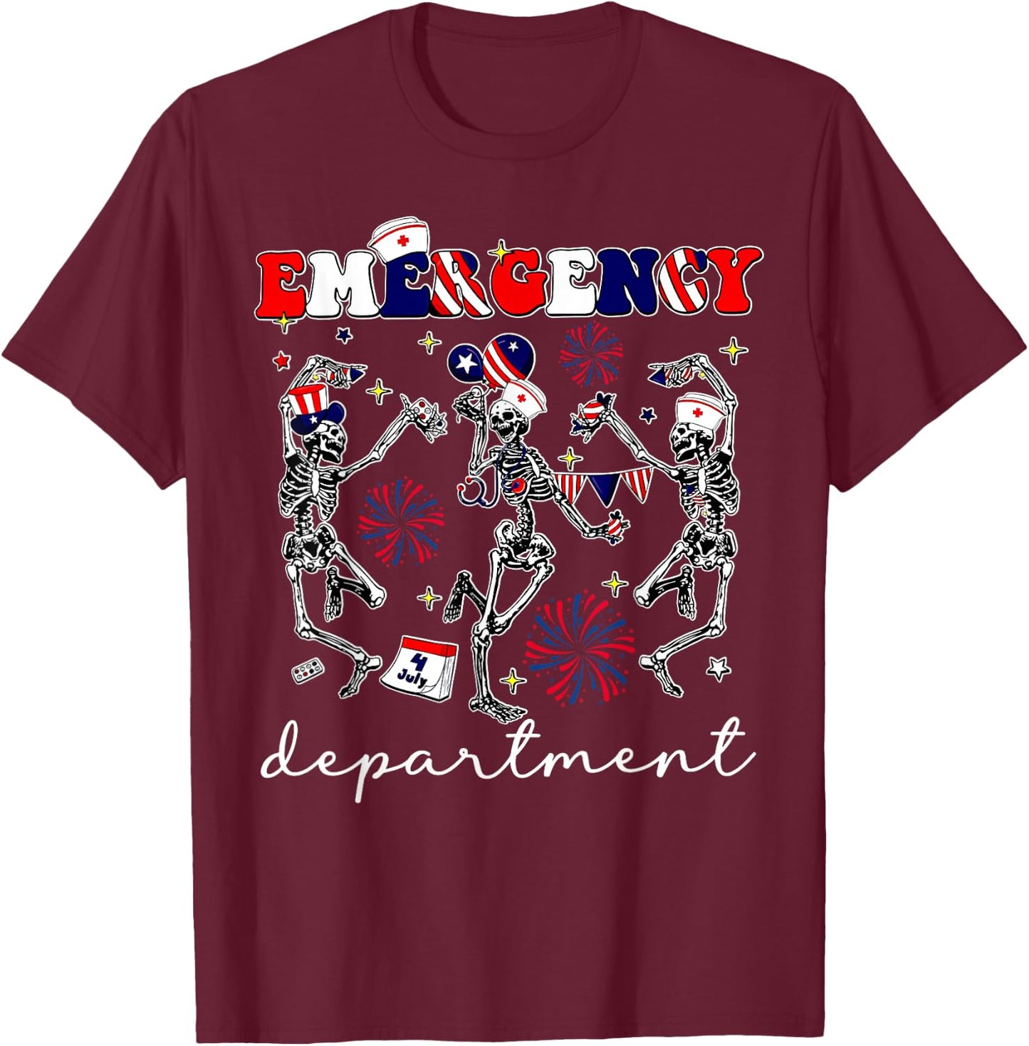 Emergency Department Skeleton Dancing ER Nurse 4th Of July T-Shirt - T-Shirt | Maroon