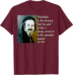 Alan Watts Quote - Mindful Meditation Design T-Shirt - T-Shirt | Maroon