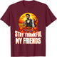 Funny Abraham Lincoln Thanksgiving Day Stay Thankful T-Shirt - T-Shirt | Maroon