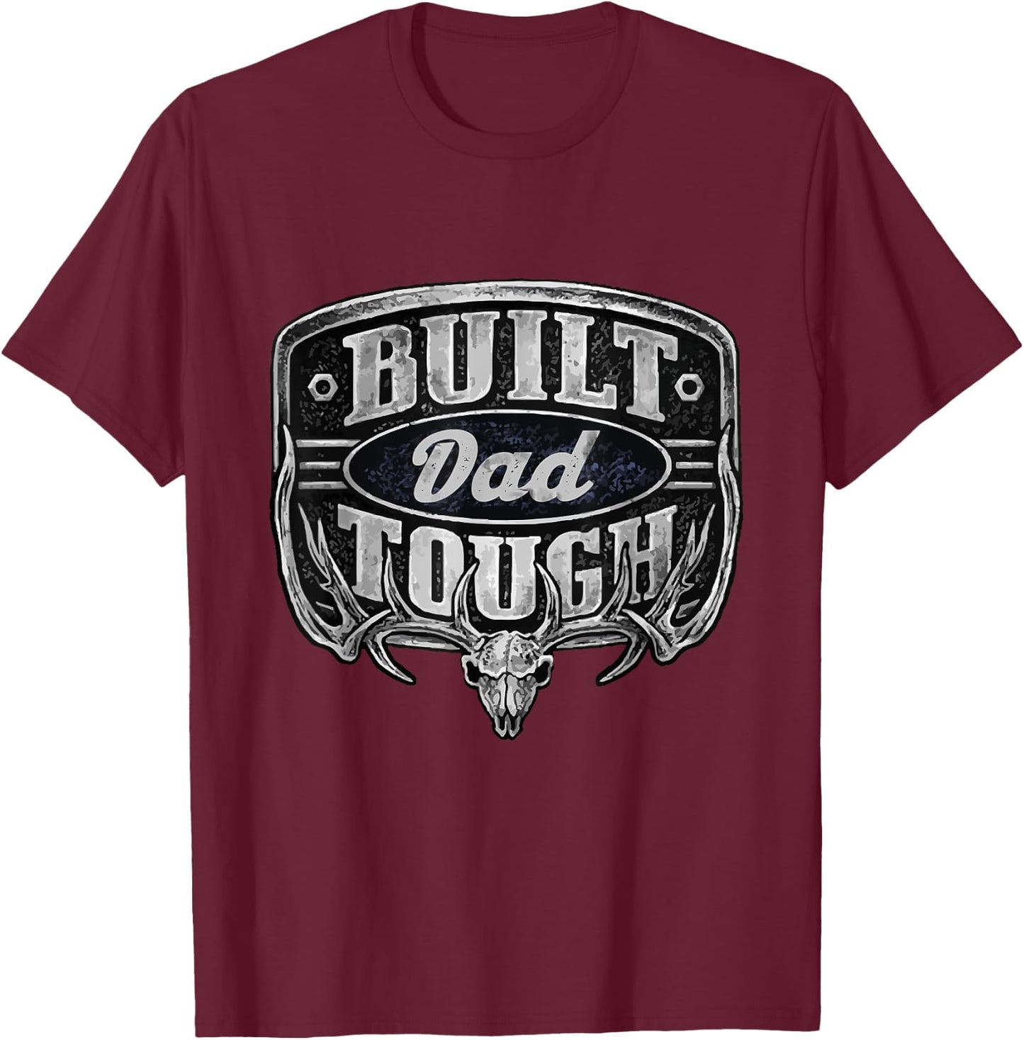Built Dad Tough American Funny 4th Of July T-Shirt - T-Shirt | Maroon