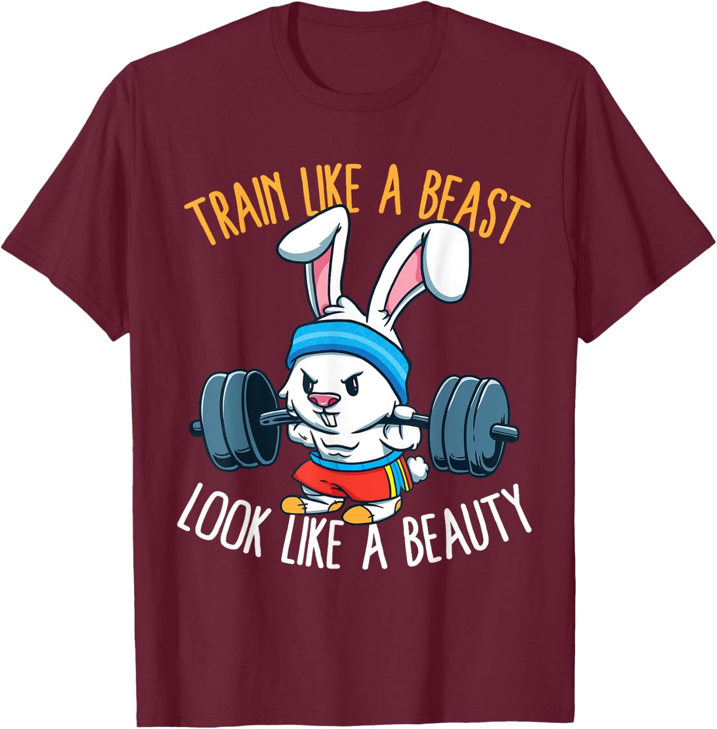 Train Like A Beast Look Like A Beauty Fitness Workout T-Shirt - T-Shirt | Maroon