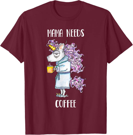Mama Needs Coffee Funny Unicorn Coffee T-Shirt - T-Shirt | Maroon